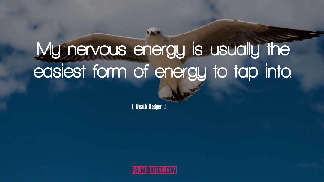 Attractive Energy quotes by Heath Ledger