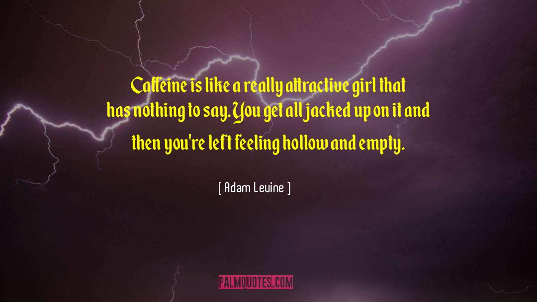 Attractive Girl quotes by Adam Levine