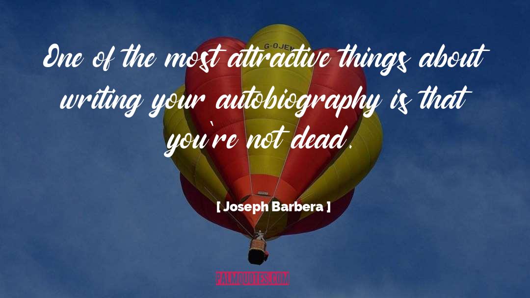 Attractive Things quotes by Joseph Barbera