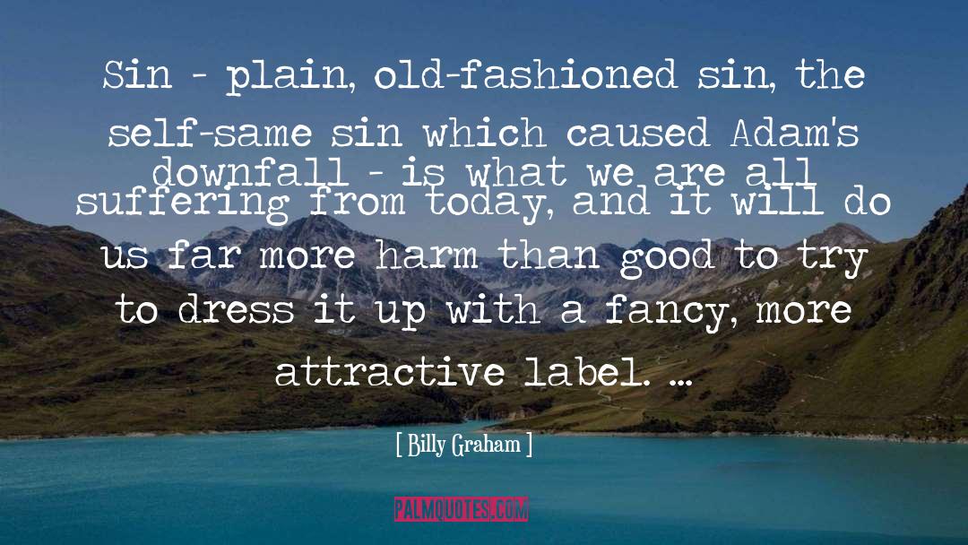 Attractive Things quotes by Billy Graham