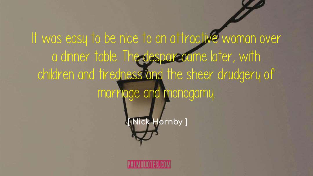 Attractive Woman quotes by Nick Hornby