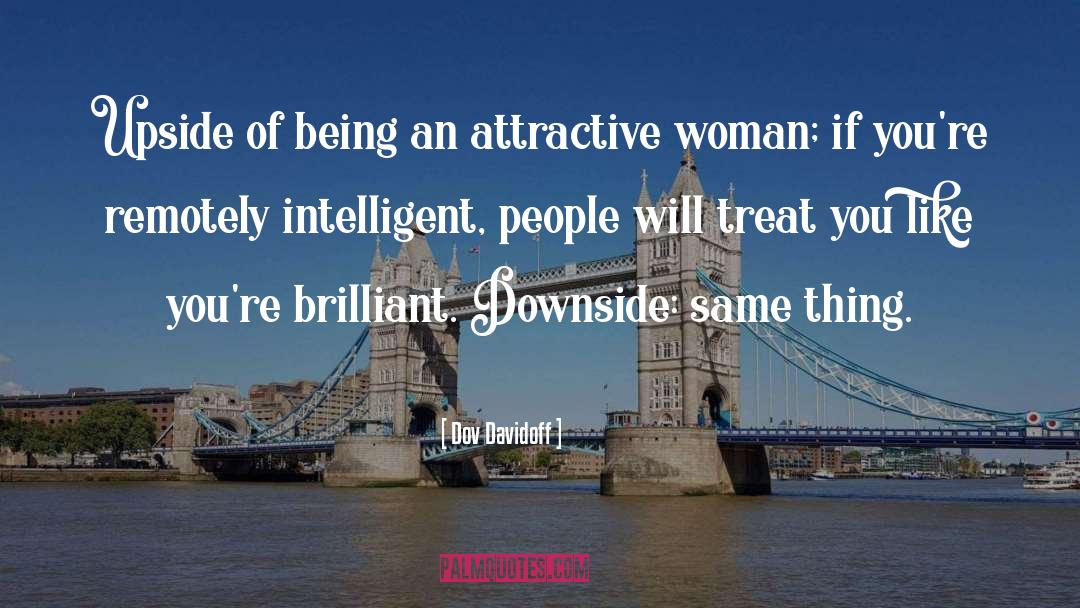 Attractive Woman quotes by Dov Davidoff