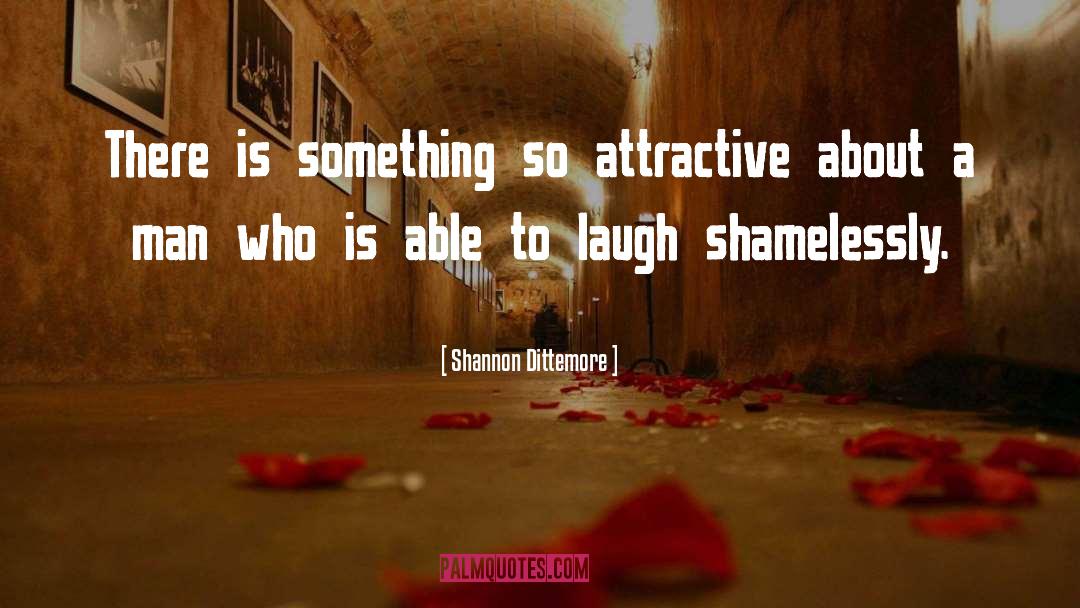 Attractiveness quotes by Shannon Dittemore
