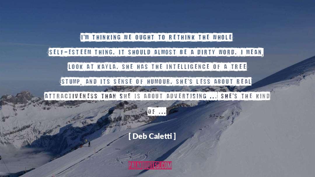 Attractiveness quotes by Deb Caletti