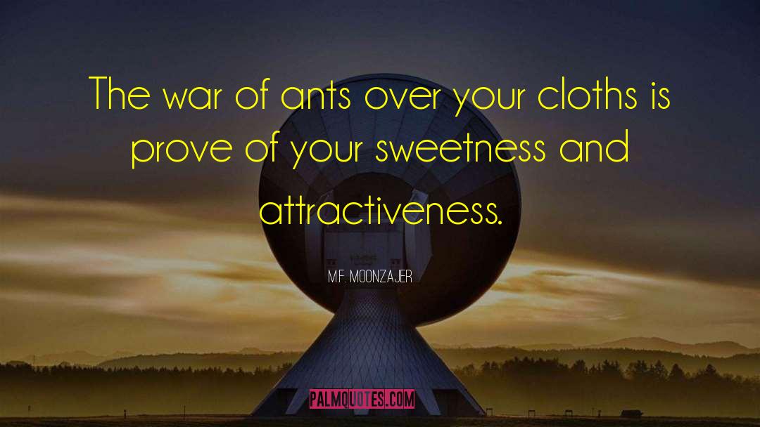 Attractiveness quotes by M.F. Moonzajer