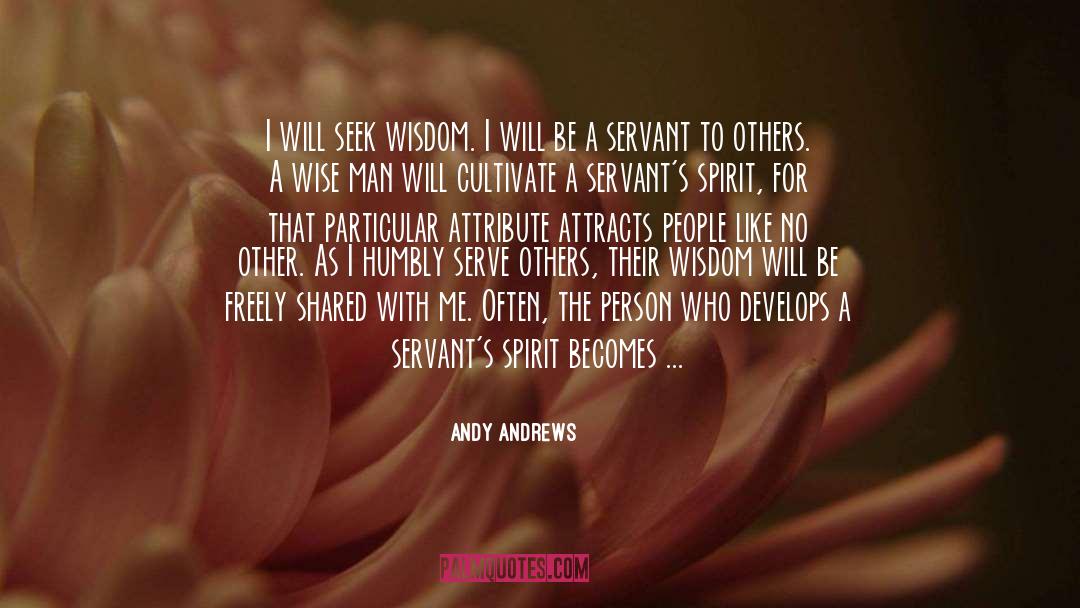 Attracts Me Like No Other Lover quotes by Andy Andrews