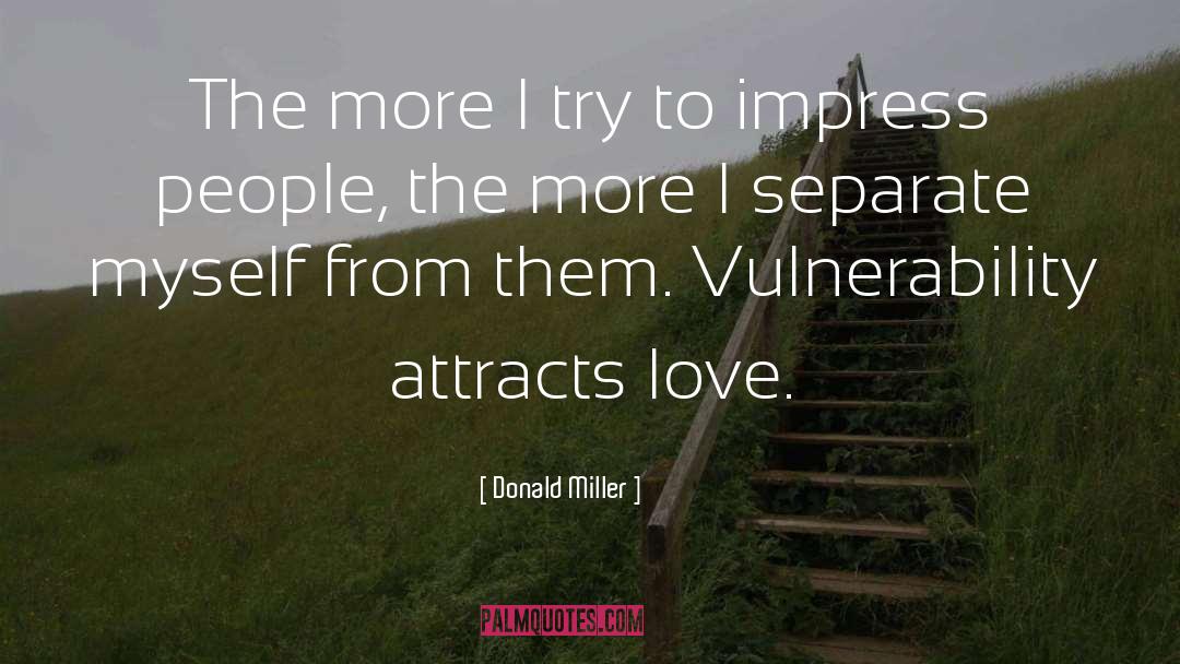 Attracts quotes by Donald Miller