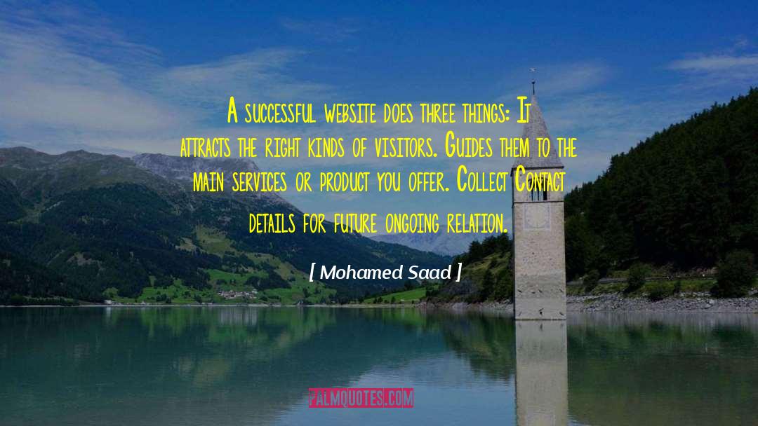 Attracts quotes by Mohamed Saad