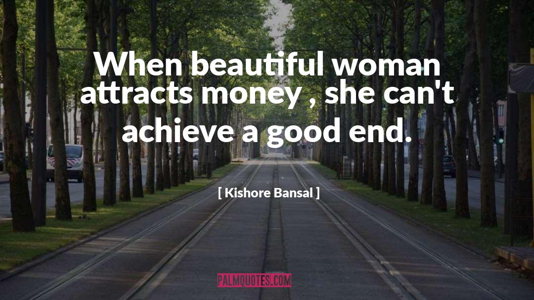 Attracts quotes by Kishore Bansal