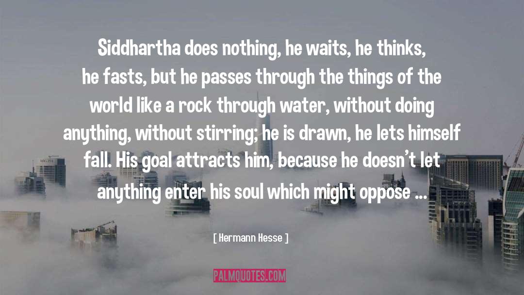 Attracts quotes by Hermann Hesse