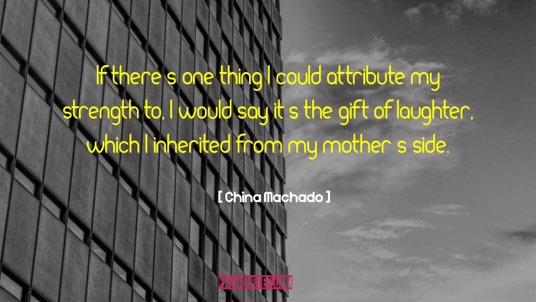 Attribute quotes by China Machado