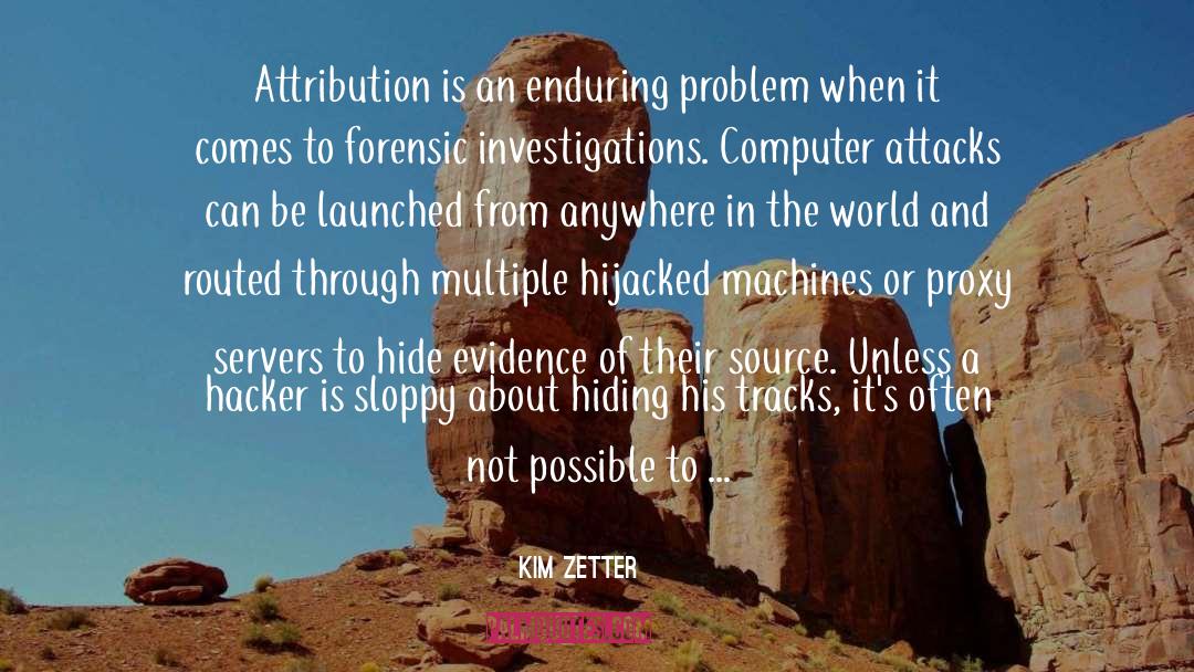 Attribution quotes by Kim Zetter