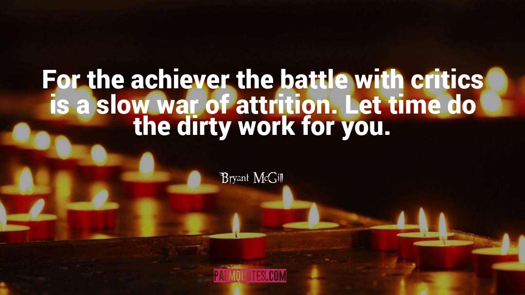 Attrition quotes by Bryant McGill