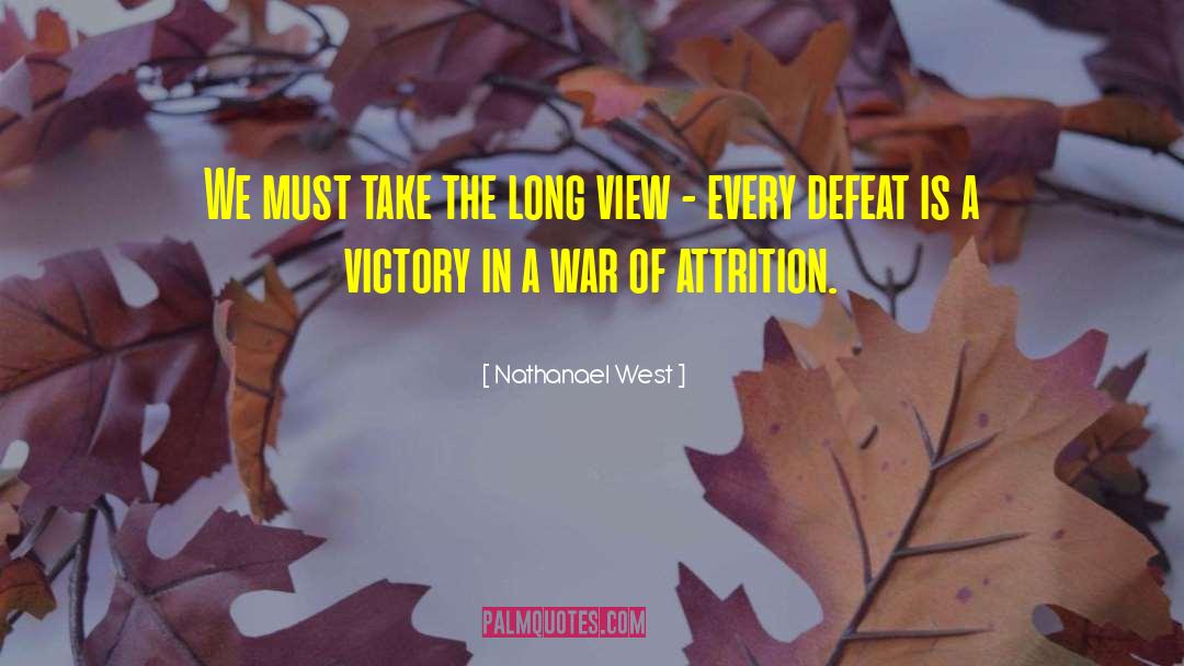 Attrition quotes by Nathanael West