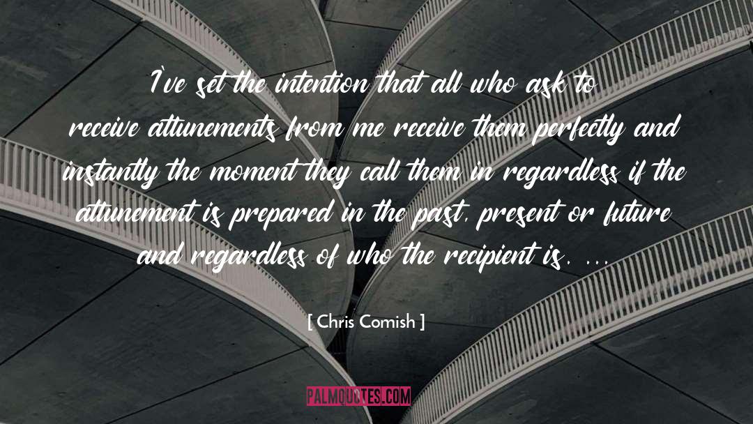 Attunement quotes by Chris Comish