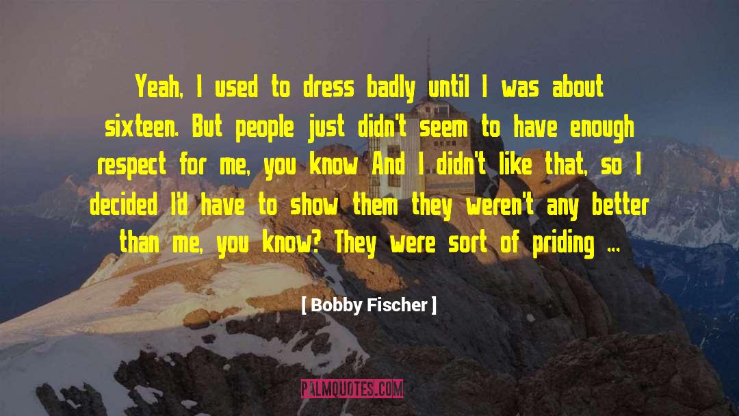 Atvs For Kids quotes by Bobby Fischer