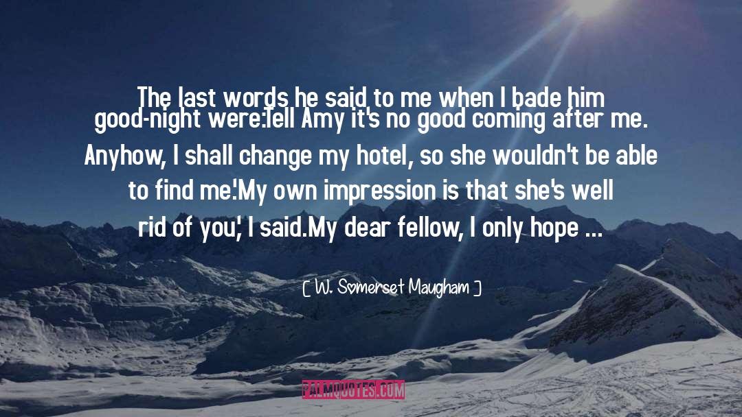 Aubrecht Hotel quotes by W. Somerset Maugham