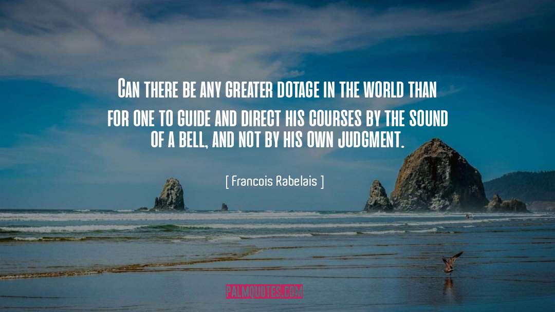 Aubrey Bell quotes by Francois Rabelais