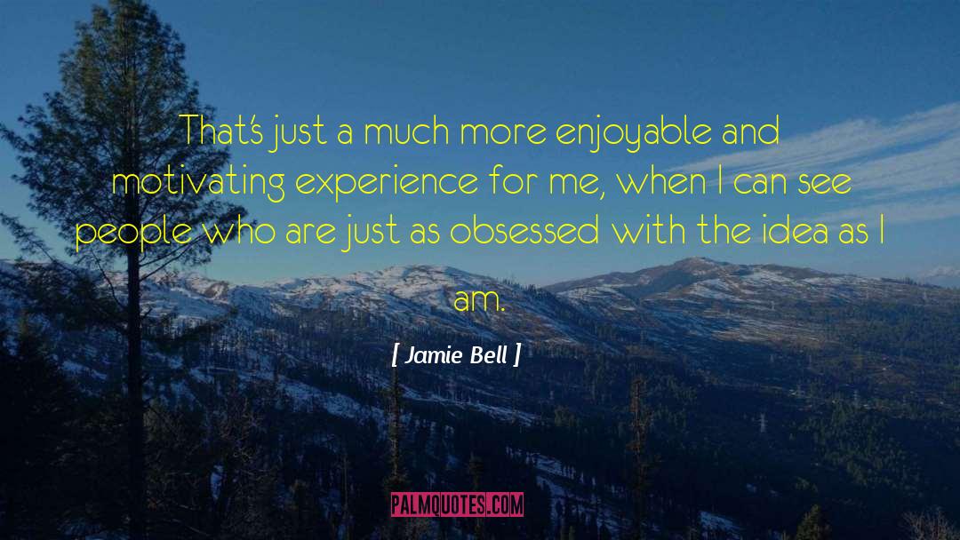 Aubrey Bell quotes by Jamie Bell