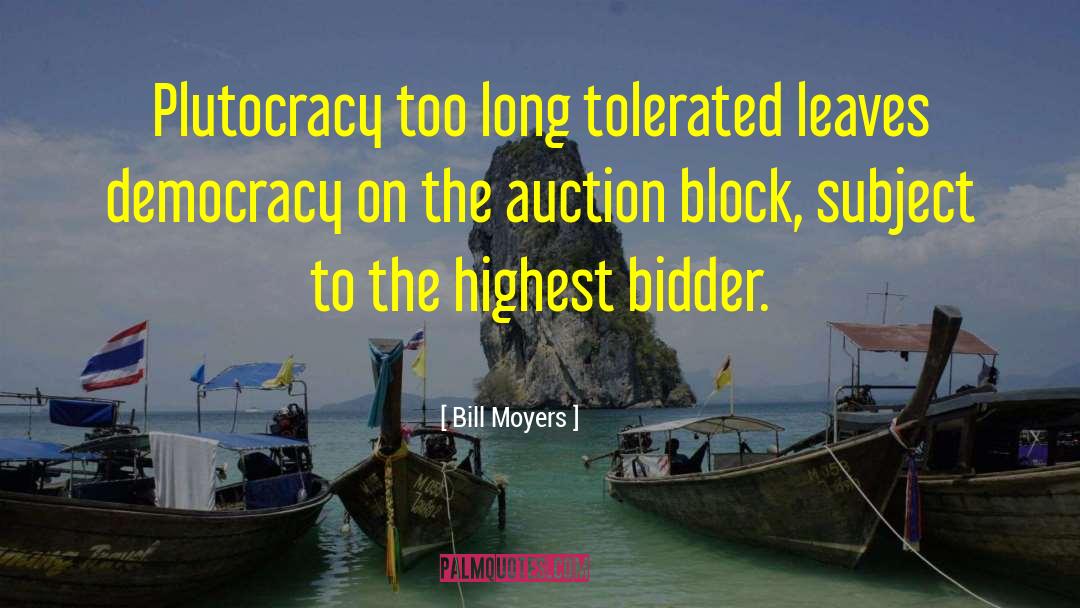 Auction quotes by Bill Moyers