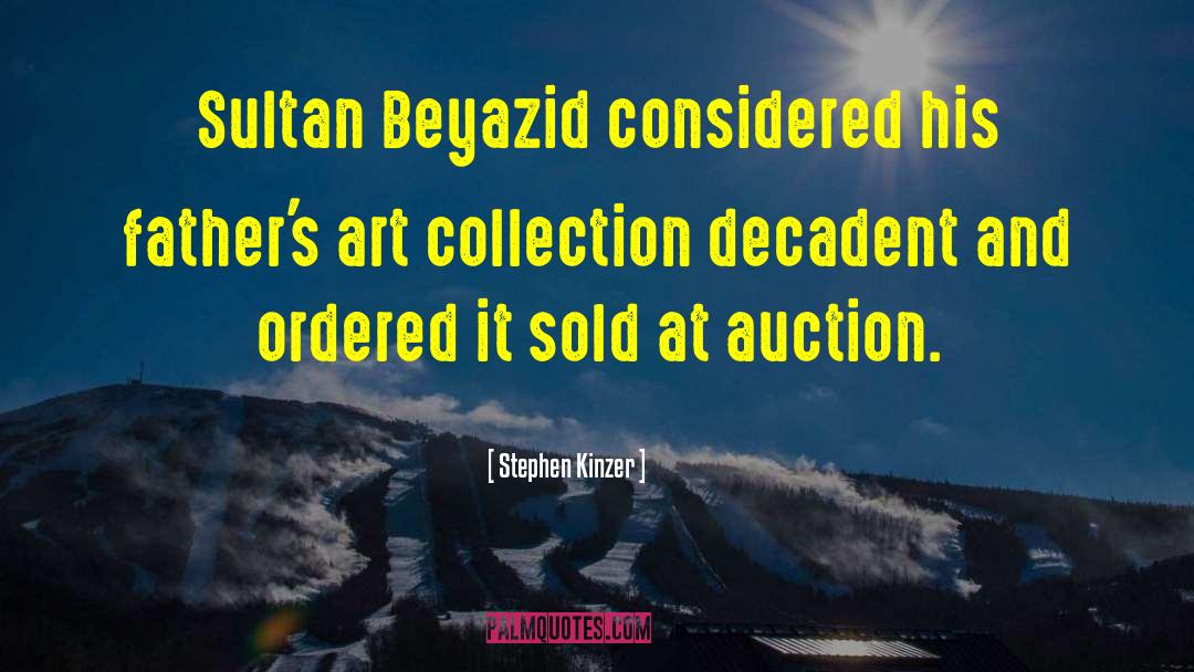 Auction quotes by Stephen Kinzer