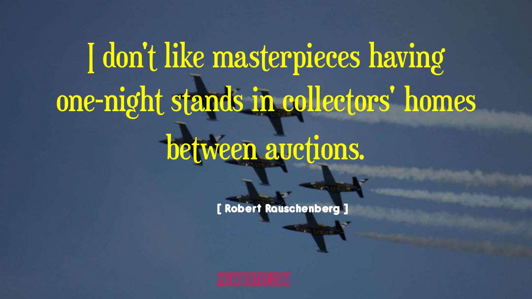 Auctions quotes by Robert Rauschenberg