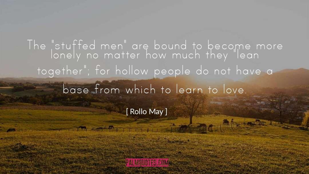 Audacious Men quotes by Rollo May