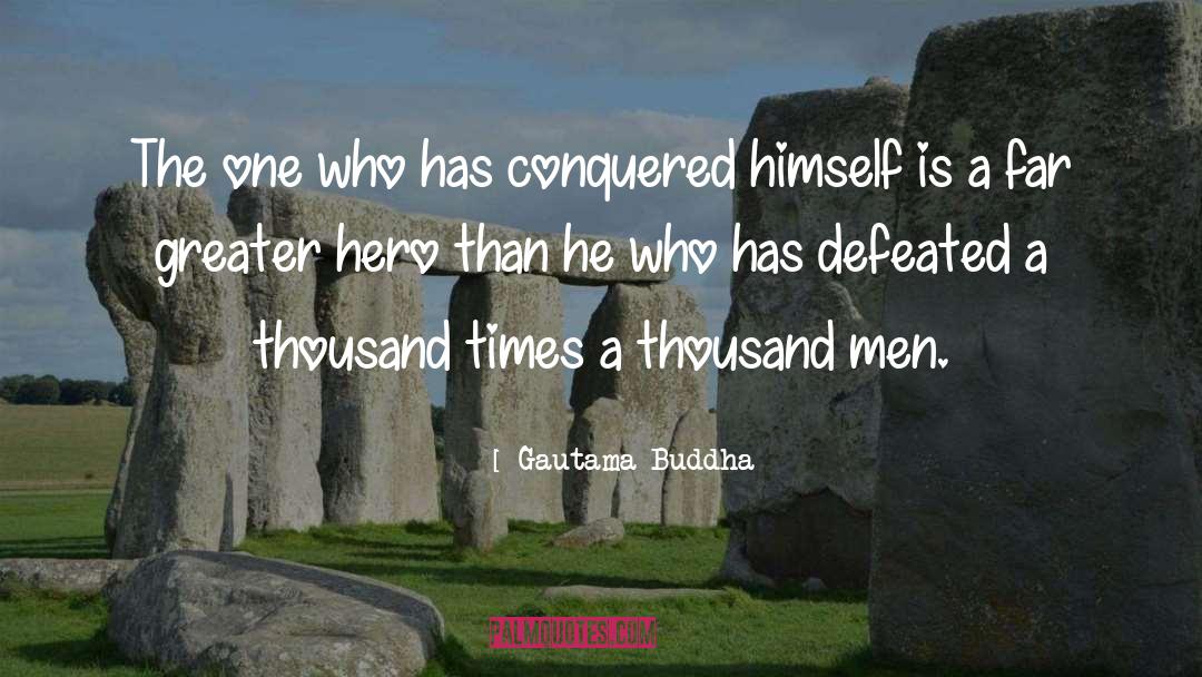 Audacious Men quotes by Gautama Buddha