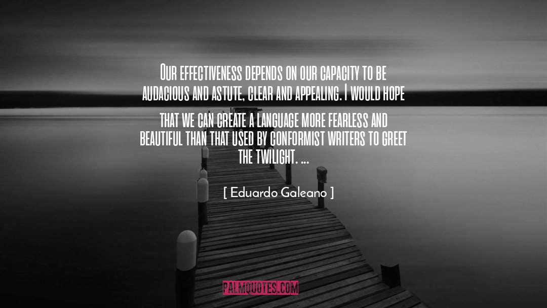 Audacious quotes by Eduardo Galeano