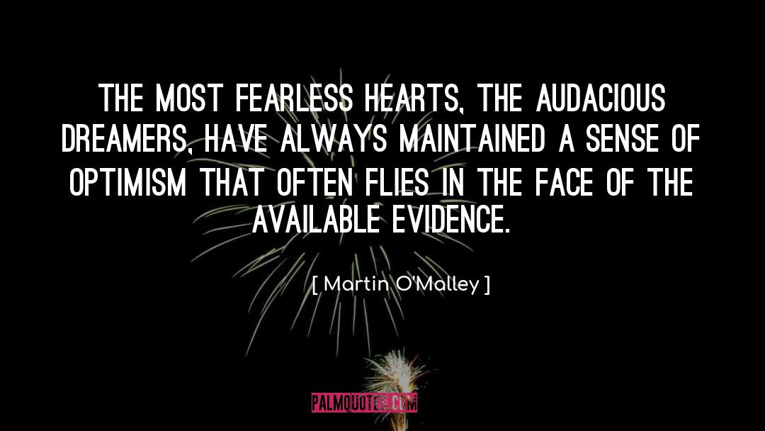 Audacious quotes by Martin O'Malley