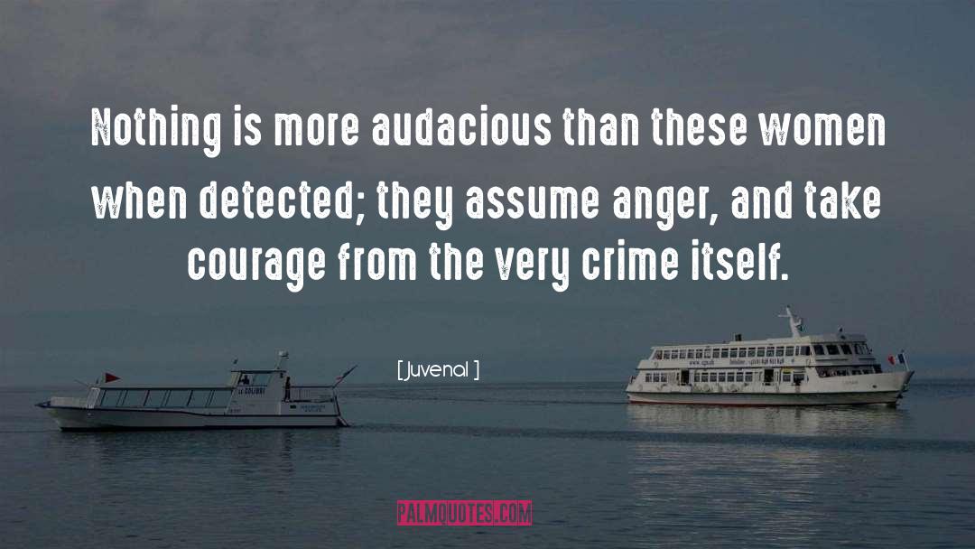 Audacious quotes by Juvenal