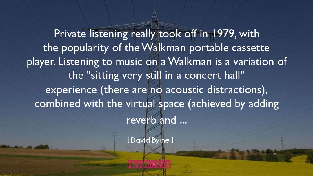 Audience Of One quotes by David Byrne
