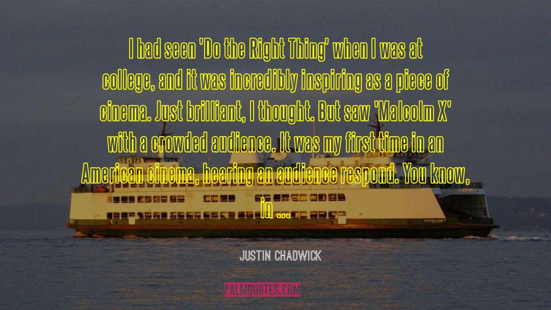 Audience Of One quotes by Justin Chadwick