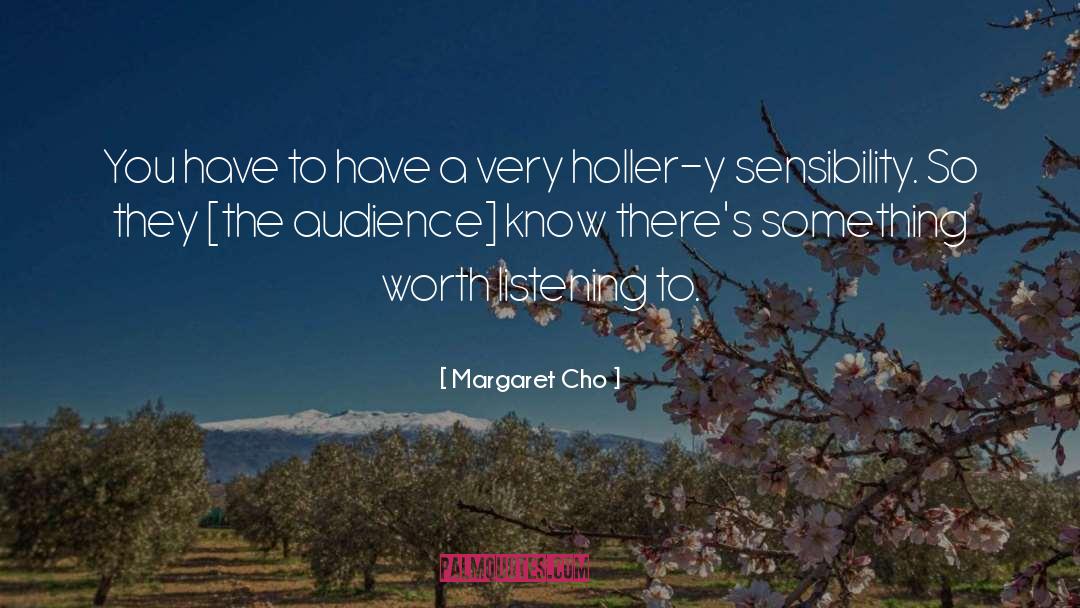 Audience quotes by Margaret Cho