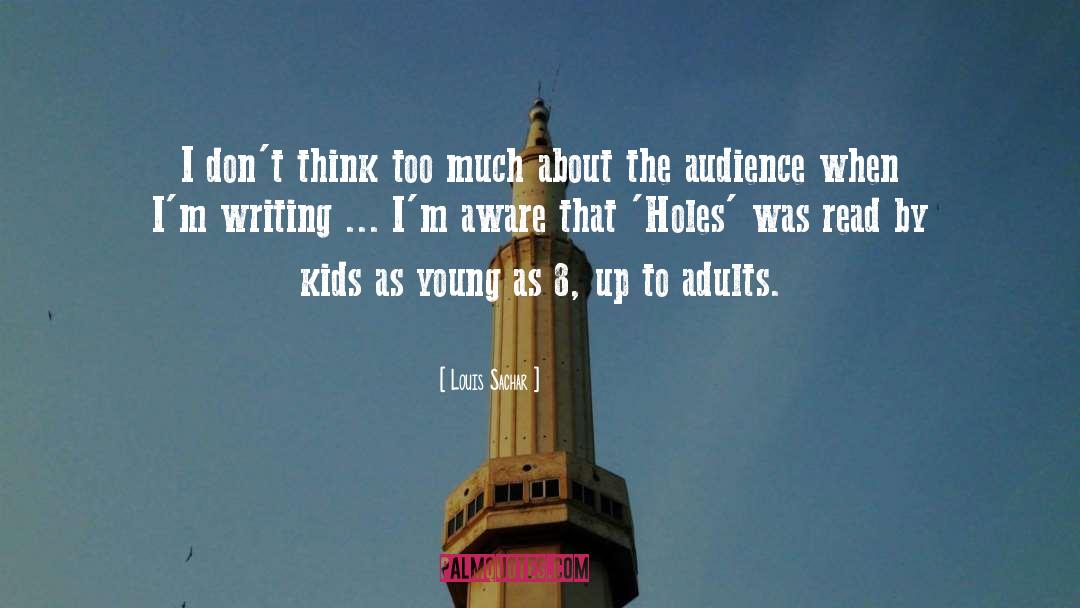 Audience Theory quotes by Louis Sachar