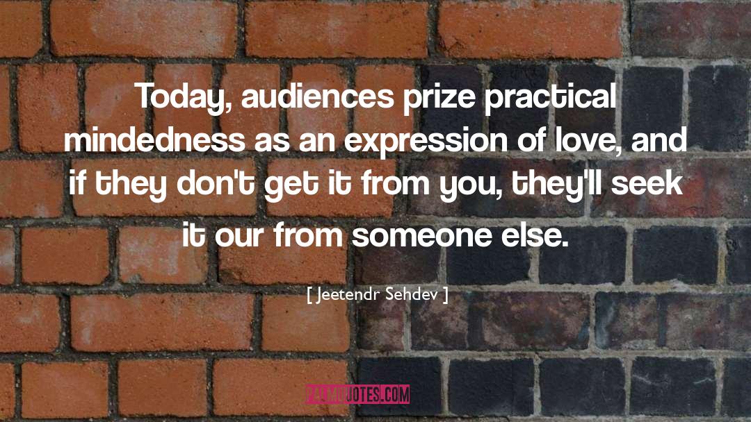 Audiences quotes by Jeetendr Sehdev