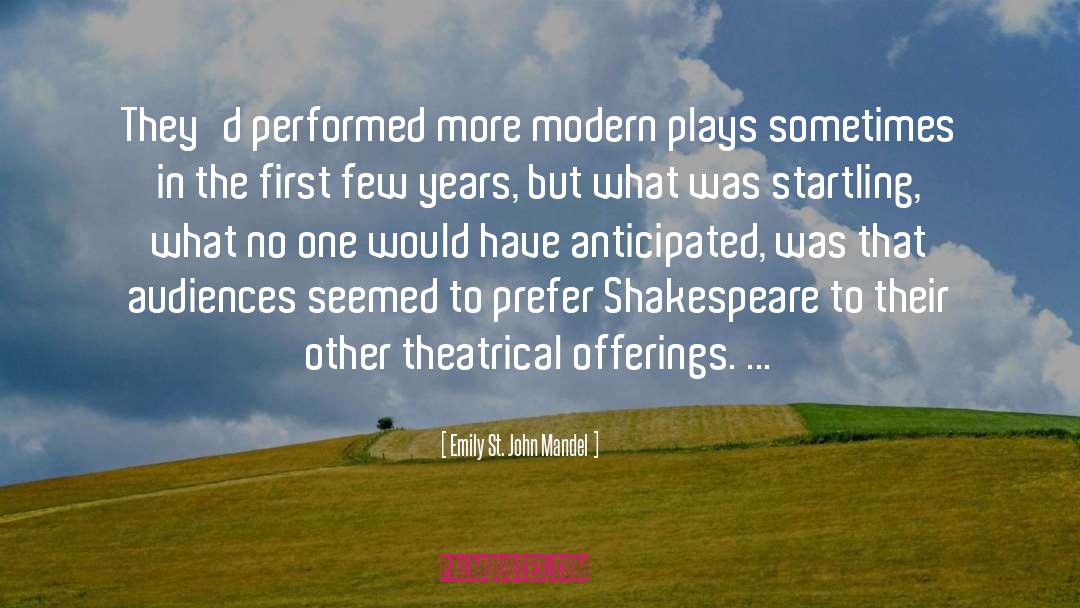 Audiences quotes by Emily St. John Mandel