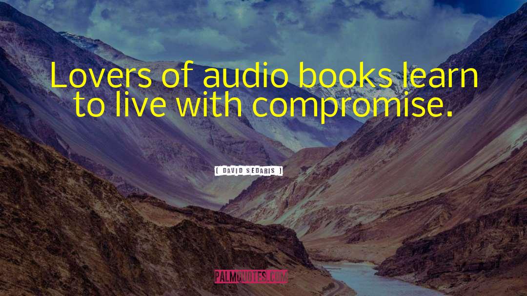 Audio Books quotes by David Sedaris