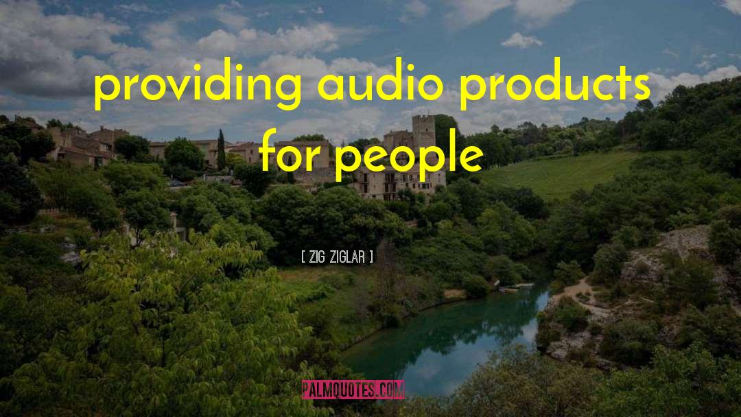 Audio quotes by Zig Ziglar