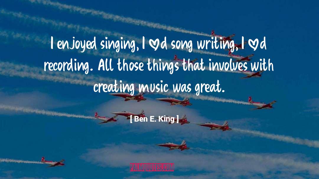 Audio Recording quotes by Ben E. King
