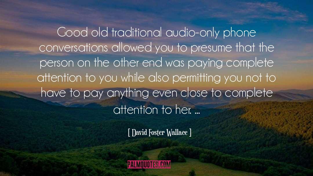 Audio Recording quotes by David Foster Wallace