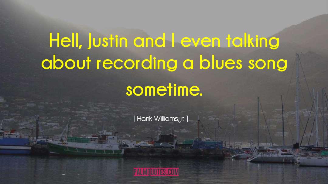 Audio Recording quotes by Hank Williams, Jr.