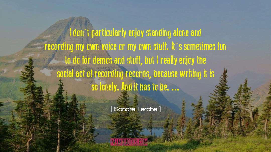 Audio Recording quotes by Sondre Lerche