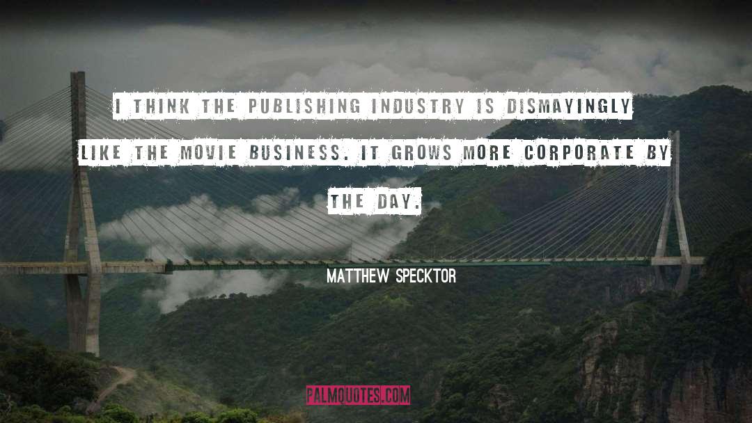 Audiovisual Industry quotes by Matthew Specktor