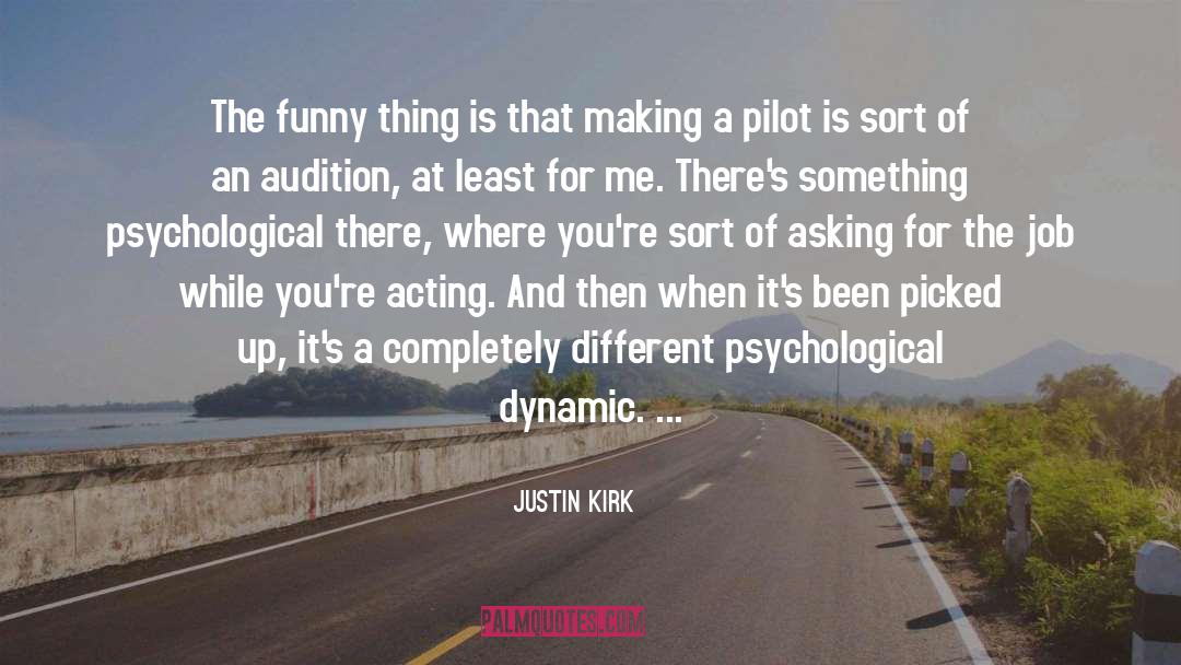 Audition quotes by Justin Kirk
