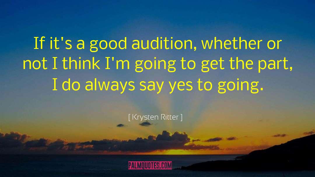 Audition quotes by Krysten Ritter