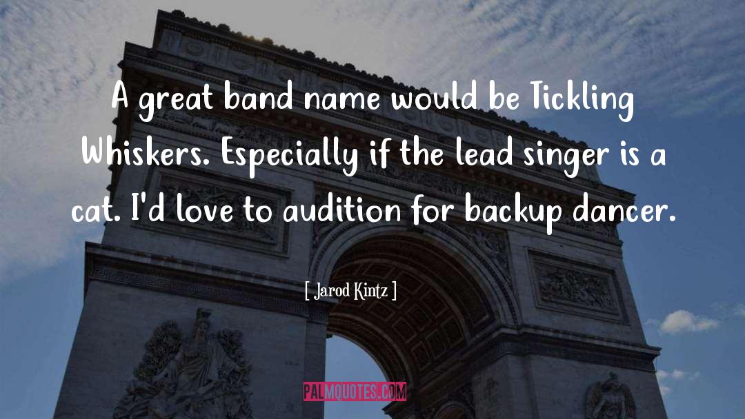 Audition quotes by Jarod Kintz