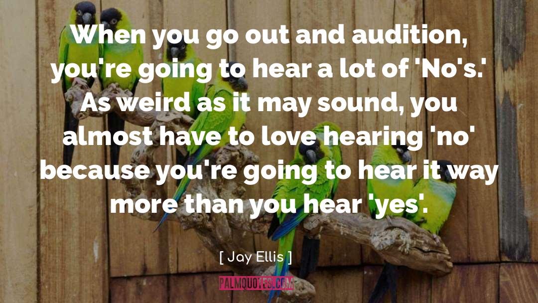 Audition quotes by Jay Ellis