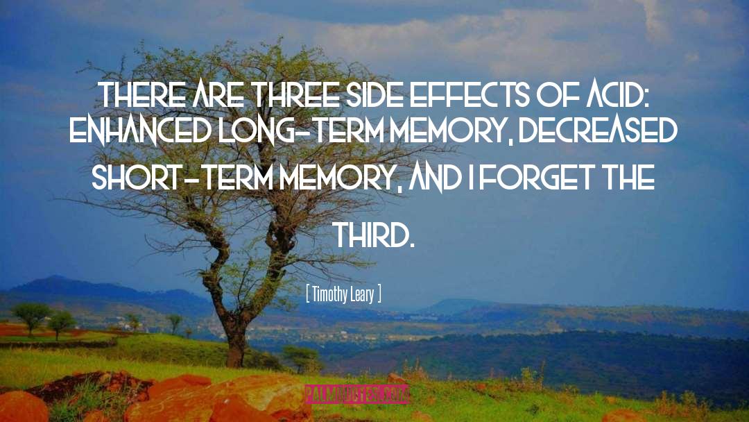 Auditory Short Term Memory quotes by Timothy Leary