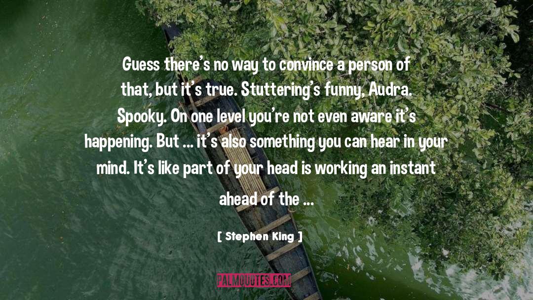 Audra quotes by Stephen King